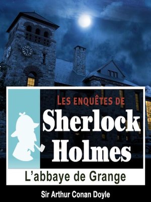 cover image of L'abbaye de Grange, une enquête de Sherlock Holmes